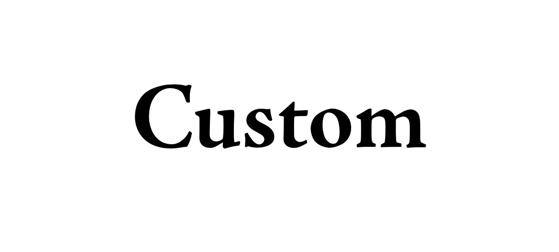 Custom
