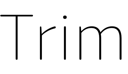 Trim